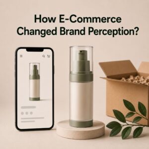 How E-commerce changed Brand Perception?