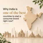 Why india is one of the best countries to start a consumer brand right now